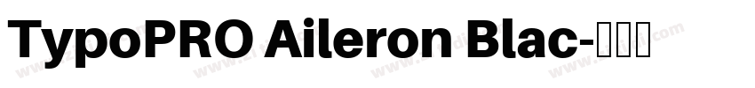 TypoPRO Aileron Blac字体转换